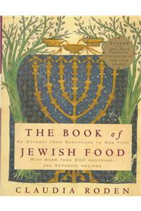 Book of Jewish Food: An Odyssey from Samarkand to New York: A Cookbook