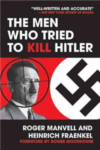 Men Who Tried to Kill Hitler