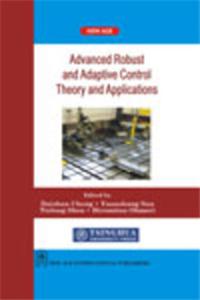 Advanced Robust And Adaptive Control Theory And Applications