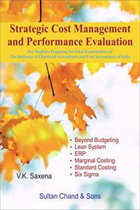 Strategic Cost Management and Performance Evaluation : For Final Examination of ICAI and ICMAI