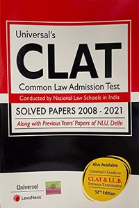 Universal's CLAT - Solved Papers 2008 - 2021 - 32edition: Vol. 1