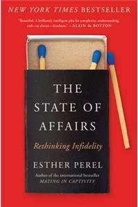 The The State of Affairs State of Affairs: Rethinking Infidelity