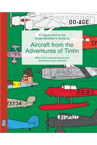 supplement to the Scale Modeller's Guide to Aircraft from the Adventures of Tintin