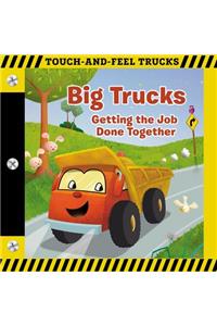 Big Trucks: A Touch-And-Feel Book