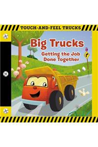 Big Trucks: A Touch-and-Feel Book