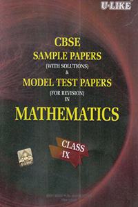 CBSE U-Like Sample Paper (With Solutions) & Model Test Papers (For Revision) in Mathematics for Class 9 for 2020 Examination