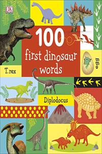 100 First Dinosaur Words