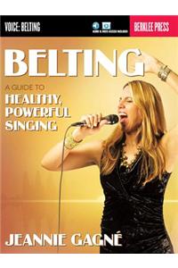 Belting - A Guide to Healthy, Powerful Singing (Book/Online Media)