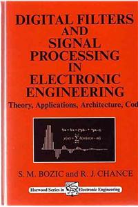 Digital Filters and Signal Processing in Electronic Engineering