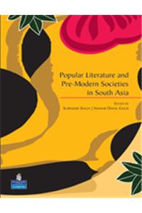 Popular Literature And Pre-Modern Societies In South Asia
