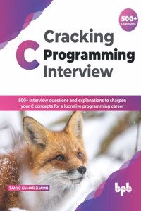 Cracking C Programming Interview