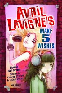 Avril Lavigne's Make 5 Wishes Volume 1