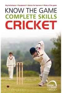 Know the Game: Complete Skills: Cricket