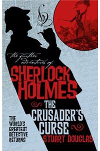 Further Adventures of Sherlock Holmes - Sherlock Holmes and the Crusader's Curse