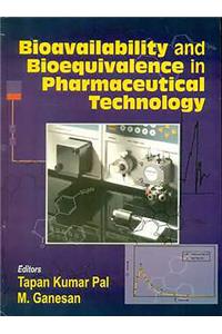 Bioavailability and Bioequivalance in Pharmaceutical Technology