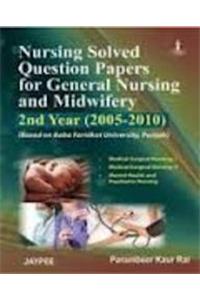 Nursing Solved Question Papers for General Nursing and Midwifery 2nd Year (2005 – 2010)