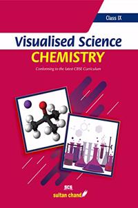 Visualised Science Chemistry: Textbook for CBSE Class 9 (2020-21 Session)