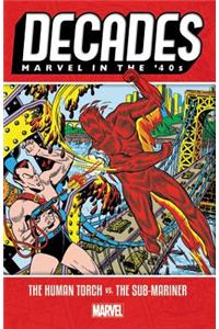 Decades: Marvel in the '40s - The Human Torch vs. the Sub-Mariner