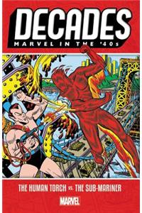 Decades: Marvel in the 40s - The Human Torch vs. the Sub-Mariner