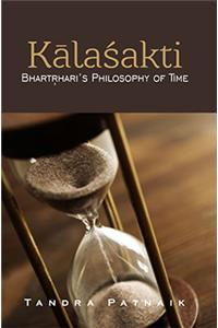 Kalashakti: Bhartrihari’S Philosophy Of Time