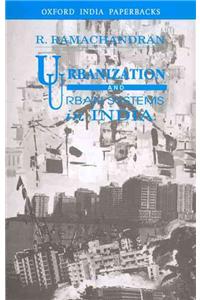 URBANIZATIION AND URBAN SYSTEMS IN INDIA (OIP)