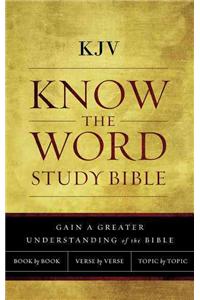 KJV, Know the Word Study Bible, Paperback, Red Letter Edition: Gain a Greater Understanding of the Bible Book by Book, Verse by Verse, or Topic by Topic