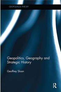 Geopolitics, Geography, and Strategic History