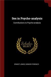 Sex in Psycho-analysis