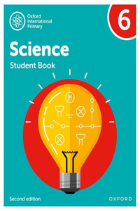 Oxford International Primary Science Second Edition Student Book 6