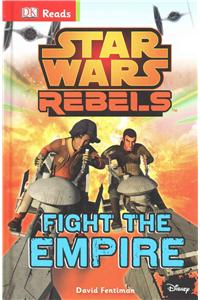 Star Wars Rebels Fight the Empire!