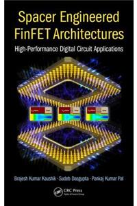 Spacer Engineered FinFET Architectures