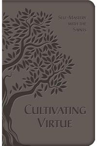 Cultivating Virtue: Self-Mastery with the Saints