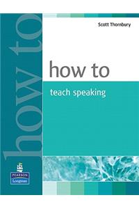 How to Teach Speaking