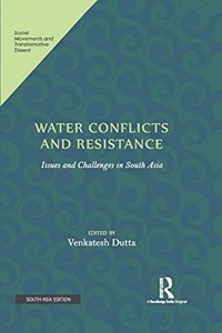 Water Conflicts and Resistance: Issues and Challenges in South Asia