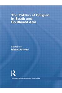 The Politics of Religion in South and Southeast Asia