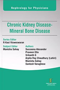 Nephrology for Physicians - Chronic Kidney Disease - Mineral Bone Disease
