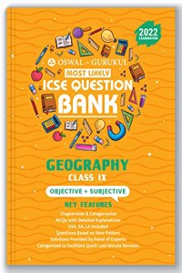 Oswal - Gurukul Geography Most Likely Question Bank for ICSE Class 9 Semester II Exam 2022 : Chapterwise Objective & Subjective (MCQs, VSA, SA, LA)