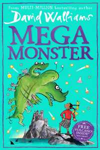 Megamonster: the mega new laugh-out-loud children?s book by multi-million bestselling author David Walliams