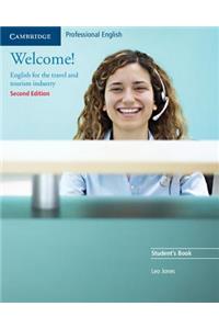 Welcome! Student's Book: English for the Travel and Tourism Industry