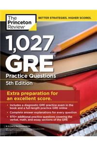 1,027 GRE Practice Questions, 5th Edition