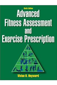 Advanced Fitness Assessment and Exercise Prescription