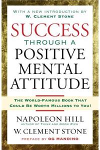 Success Through a Positive Mental Attitude