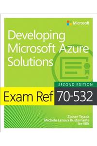 Exam Ref 70-532 Developing Microsoft Azure Solutions