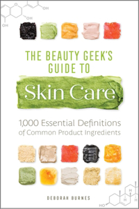 Beauty Geek's Guide to Skin Care