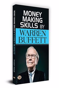 MONEY MAKING SKILLS BY WARREN BUFFETT