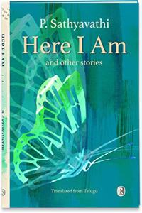 Here I Am and Other Stories: Short Stories (Ratna Translation Series)