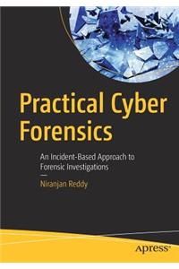Practical Cyber Forensics