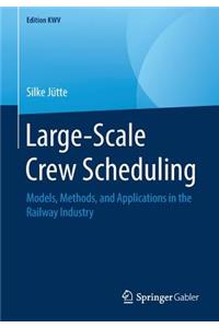 Large-Scale Crew Scheduling