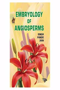 EMBRYOLOGY OF ANGIOSPERMS (B-10)