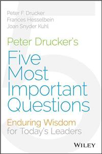 Peter Drucker's Five Most Important Questions